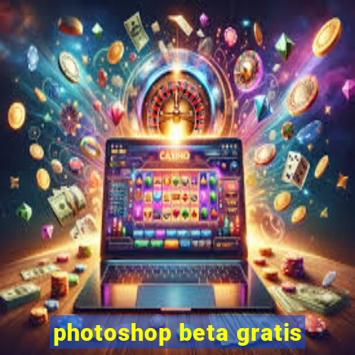 photoshop beta gratis